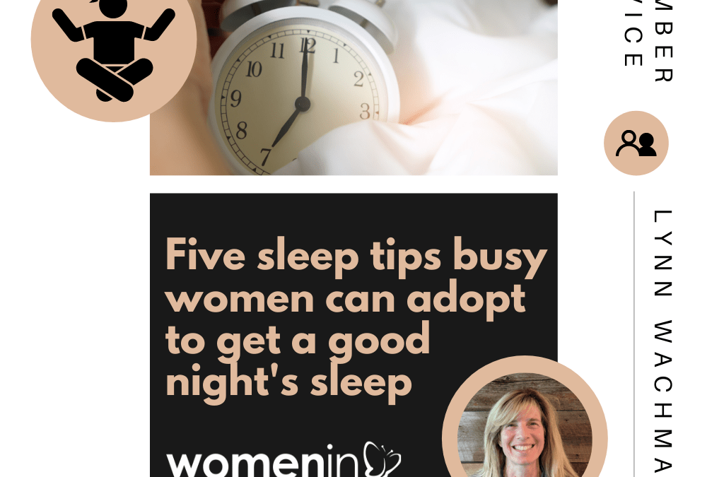 Five sleep tips busy women can adopt to get a good night’s sleep