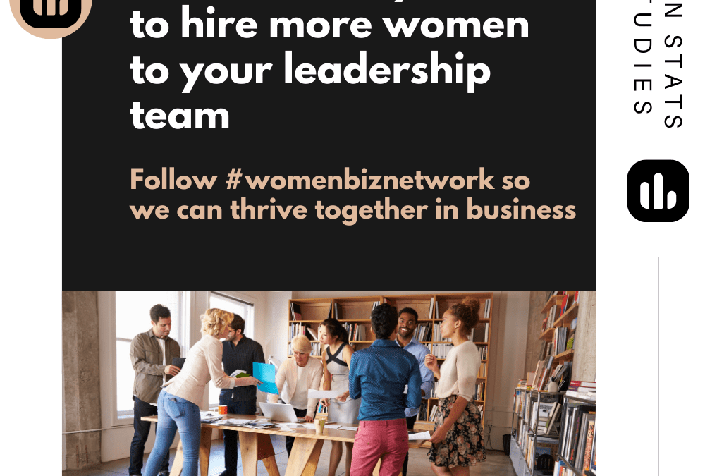 #Metoo horror stories aren’t the only reason to hire more women to your leadership team