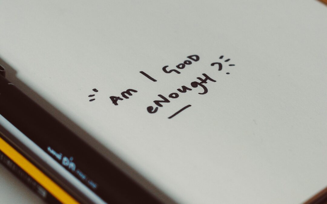 3 Reasons For Feeling Not Good Enough 