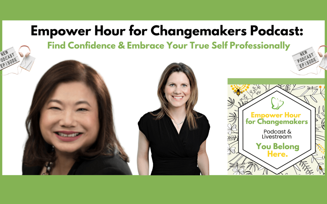 Empower Hour Podcast: Find Confidence & Embrace Your True Self Professionally